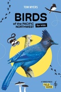 Cover: Birds of the Pacific Northwest For Kids - Timber Press