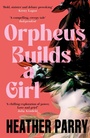 Cover: Orpheus Builds a Girl - ONE
