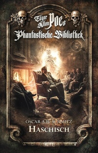 Abbildung von: Edgar Allan Poe's Phantastische Bibliothek - Folge 5: Haschisch - Blitz Verlag