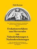 Cover: Evokationsverfahren zum Hervorrufen von Nahtoderfahrungen & Nachtoderscheinungen - BoD - Books on Demand