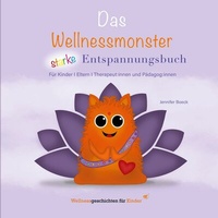 Abbildung von: Das Wellnessmonster starke Entspannungsbuch - BoD - Books on Demand
