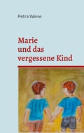 Cover: Marie und das vergessene Kind - BoD - Books on Demand