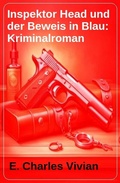 Cover: Inspektor Head und der Beweis in Blau: Kriminalroman - Uksak E-Books
