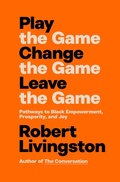 Cover: Play the Game. Change the Game. Leave the Game. - Currency