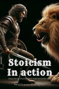 Cover: Stoicism In Action: Practical Philosophy for Modern Life - Editorial Anuket