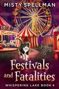 Cover: Festivals and Fatalities (Whispering Lake, #4) - Platinum Feather Publishing