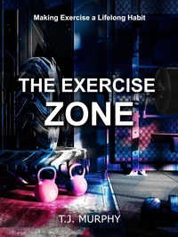 Enlarge image Cover: The Exercise Zone - T.J. Murphy