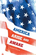 Cover: AMERICA  ARISE AND AWAKE - Xlibris Us