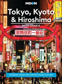 Abbildung von: Moon Tokyo, Kyoto & Hiroshima: With Osaka (Second Edition) - Moon Travel