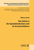 Cover: Der Dritte in der Spezialexekution und im Arrestverfahren - Dike Verlag Z&uuml;rich