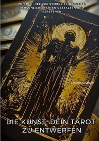 Abbildung von: Die Kunst, Dein Tarot zu entwerfen - tredition