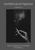 Abbildung von: Suchtfrei durch Hypnose - tredition