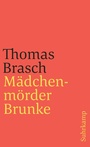 Cover: M&auml;dchenm&ouml;rder Brunke - Suhrkamp