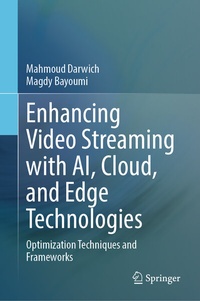 Abbildung von: Enhancing Video Streaming with AI, Cloud, and Edge Technologies - Springer