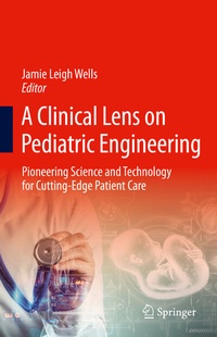 Abbildung von: A Clinical Lens on Pediatric Engineering - Springer