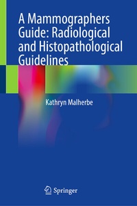 Abbildung von: A Mammographers Guide: Radiological and Histopathological Guidelines - Springer