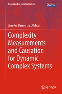 Abbildung von: Complexity Measurements and Causation for Dynamic Complex Systems - Springer