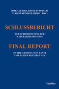 Cover: Schlussbericht der Schiedsinstanz f&uuml;r Naturalrestitution - Facultas