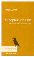 Cover: Sch&ouml;pferisch sein - Vier T&uuml;rme