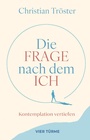 Cover: Die Frage nach dem Ich - Vier Türme