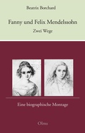 Cover: Fanny und Felix Mendelssohn: Zwei Wege - Olms Presse