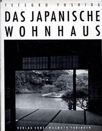 Abbildung von: Das Japanische Wohnhaus - Wasmuth Verlag GmbH