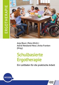 Abbildung von: Schulbasierte Ergotherapie - ein Leitfaden für die praktische Arbeit - Schulz-Kirchner