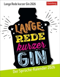 Abbildung von: Lange Rede kurzer Gin Tagesabreißkalender 2026 - Der Sprüche-Kalender - Harenberg