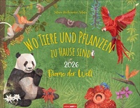 Abbildung von: Wo Tiere und Pflanzen zu Hause sind Kalender 2026 - Biome der Welt - Weingarten