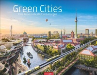 Abbildung von: Green Cities Kalender 2026 - Eine Reise in die Welt von morgen - Weingarten
