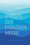 Cover: Jenseits der endlosen Meere - Christliche Literaturverbreitung