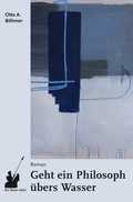 Cover: Geht ein Philosoph &uuml;bers Wasser - der blaue reiter Verlag f&uuml;r Philosophie