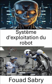 Abbildung von: Système d'exploitation du robot - Un Milliard De Personnes Informées [French]