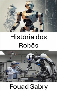 Abbildung von: História dos Robôs - Um Bilhão Bem Informado [Portuguese]