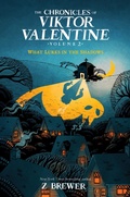 Cover: The Chronicles of Viktor Valentine #2: What Lurks in the Shadows - HarperCollins