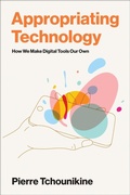 Cover: Appropriating Technology - MIT Press
