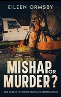 Cover: Mishap or Murder? - Dark Webs True Crime