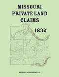 Cover: Missouri Private Land Claims, 1832 - Heritage Books