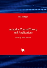 Enlarge image Cover: Adaptive Control Theory and Applications - IntechOpen