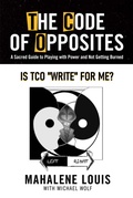 Cover: Is TCO (The Code of Opposites) "Write" for me? (The Code of Opposites - Series, #1) - Mahalene Louis