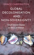 Cover: Global Decolonisation and Non-Sovereignty - Cambridge University Press