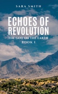 Cover: Echoes of Revolution - Austin Macauley Publishers