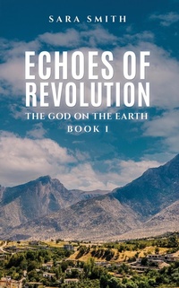Enlarge image Cover: Echoes of Revolution - Austin Macauley Publishers