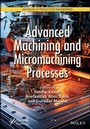 Cover: Advanced Machining and Micromachining Processes - Wiley-Scrivener