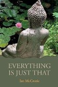Cover: Everything Is Just That - Pariyatti Press
