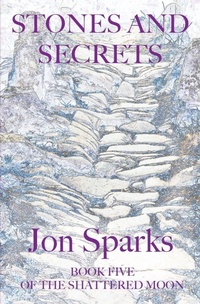 Enlarge image Cover: Stones and Secrets - Jon Sparks