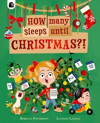 Enlarge image Cover: How Many Sleeps Until Christmas?! - Quarto Publishing PLC