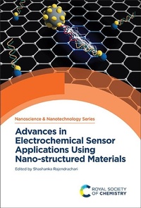 Enlarge image Cover: Advances in Electrochemical Sensor Applications Using Nano-structured Materials - Royal Society of Chemistry