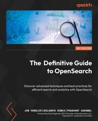 Enlarge image Cover: The Definitive Guide to OpenSearch - Packt Publishing