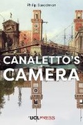 Cover: Canaletto's Camera - UCL Press